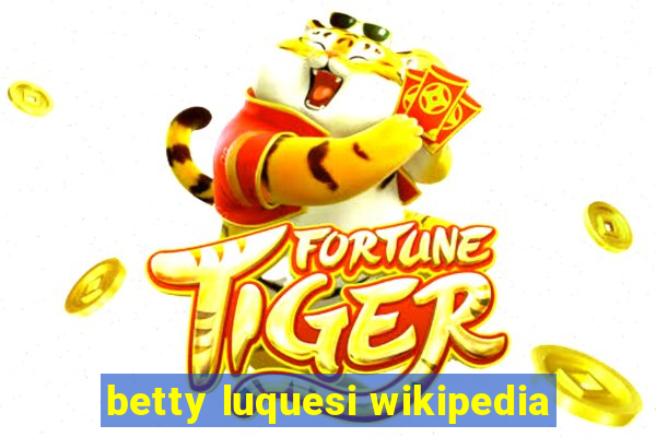 betty luquesi wikipedia